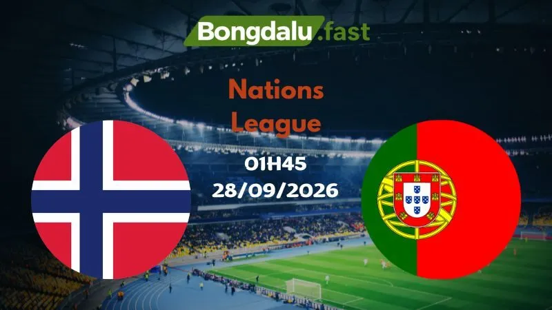Soi kèo Na Uy vs Bồ Đào Nha 01h45 28/09/2026 | Nations League